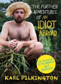 The further adventures of an idiot abroad