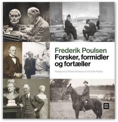 Frederik Poulsen : forsker, formidler og fortæller