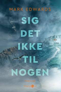 Sig det ikke til nogen