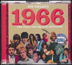 Jon Savage's 1966 : the year the decade exploded