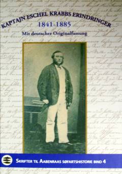 Kaptajn Eschel Krabbs erindringer (1841-1885) : mit deutscher Originalfassung