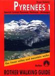 Pyrenees 1 : central Spanish Pyrenees: Panticosa to Benasque. 50 selected valley and mountain walks in the central Spanish Pyrenees. With 91 colour photos, 50 small walking maps to a scale of 1:25.000, 1:50.000 and 1:75.000 and a contextualising map to a scale of 1:500.000