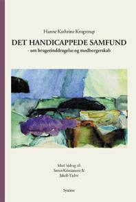Det handicappede samfund : om brugerinddragelse og medborgerskab