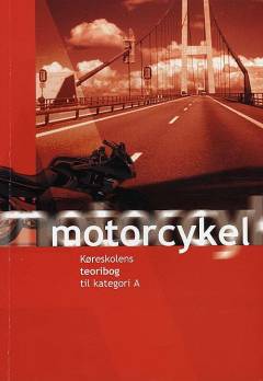 Motorcykel : køreskolens teoribog til kategori A