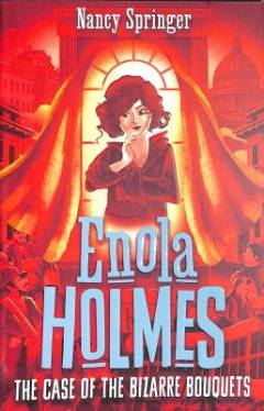 Enola Holmes - the case of the bizarre bouquets