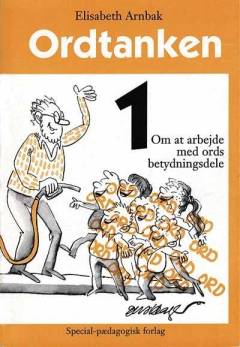 Ordtanken. Bind 1 : Om at arbejde med ords betydningsdele