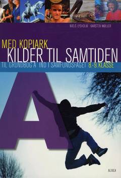 Ind i samfundsfaget : grundbog : 8.-9. klasse. Kilder til samtiden med kopiark. Bind A.
