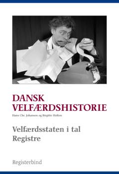 Dansk velfærdshistorie. Velfærdsstaten i tal. Registre