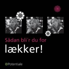Sådan bli'r du for lækker!