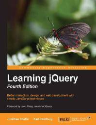 Learning jQuery : better interaction, design, and web development with simple JavaScript techniques