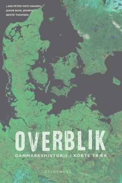 Overblik : Danmarkshistorie i korte træk