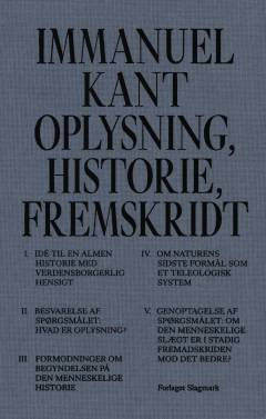 Oplysning, historie, fremskridt : historiefilosofiske skrifter