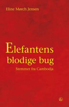 Elefantens blodige bug : stemmer fra Cambodja