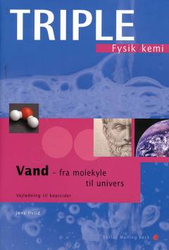 Vand - fra molekyle til univers : elevbog