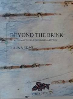 Beyond the brink : strategy of the unlimited organization