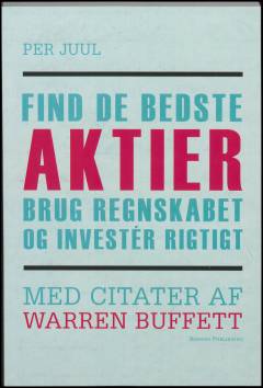 Find de bedste aktier : brug regnskabet og investér rigtigt