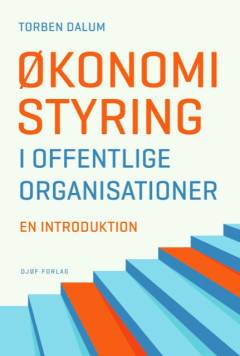 Økonomistyring i offentlige organisationer : en introduktion