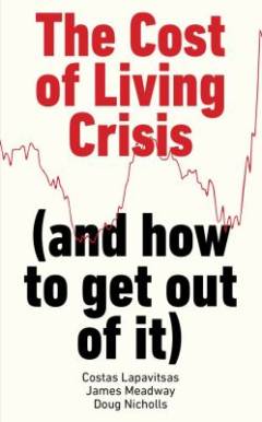 The cost of living crisis : (and how to get out of it)
