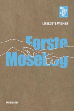 Første mosebog : - læst af Liselotte Wiemer