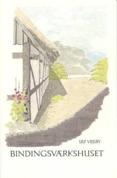 Bindingsværkshuset : renovering, fugtskader, isolering