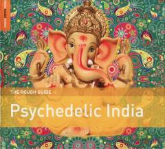 The rough guide to psychedelic India