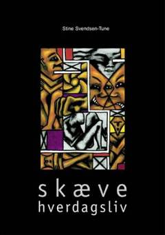Skæve hverdagsliv : et studie med tilknytning til forskningsprojektet Det Kvalificerede Hverdagsliv, som er finansieret af Socialministeriet