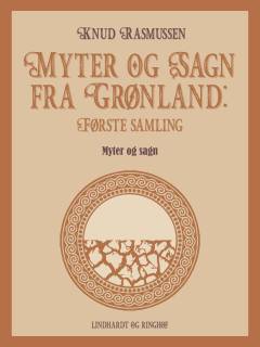 Myter og sagn fra Grønland. 1. samling