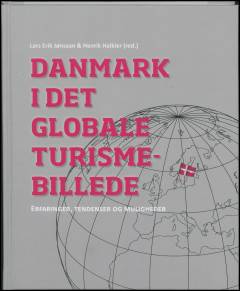Danmark i det globale turismebillede : erfaringer, tendenser og muligheder