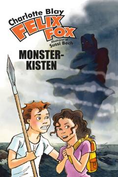 Felix Fox. 1 : Monsterkisten