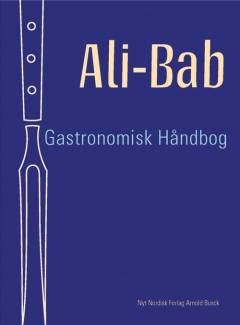 Gastronomisk Haandbog : kulinariske Studier : med en grundig Gennemgang af alle franske Vines Historie, Fremstilling, Aargange og Behandling