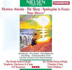 Hymnus amoris, opus 12: Søvnen, opus 18: Fynsk forår, opus 42: Motetter, opus 55
