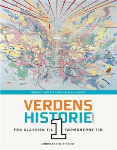Verdenshistorie. Bind 1 : Fra klassisk til førmoderne tid