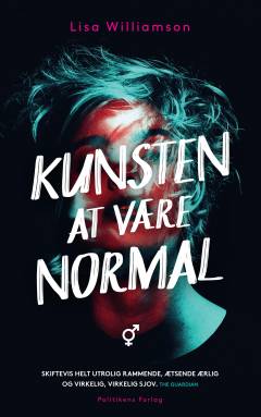 Kunsten at være normal : ungdomsroman