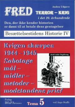 Krigen skærpes : sabotage, mål, midler, metoder, pris? : udgangspunkt? - modstandsmanden Lille Johns erfaringer og holdninger