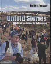 Untold stories : billeder og beretninger fra Mellemøsten