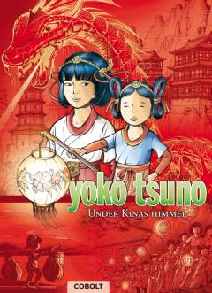 Yoko Tsuno - under Kinas himmel : Dragen fra Hongkong, Den himmelske junke, Tågernes pagode