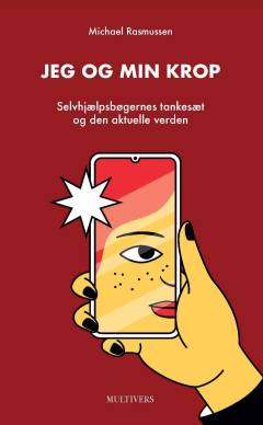 Jeg og min krop : selvhjælpsbøgernes tankesæt og den aktuelle verden