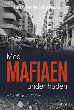 Med mafiaen under huden : fortællinger fra Sicilien
