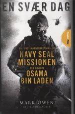 En svær dag : en førstehåndsberetning om Navy SEAL missionen der dræbte Osama Bin Laden
