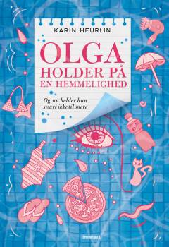 Olga holder på en hemmelighed : og nu holder hun snart ikke til mere