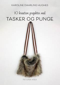 10 kreative projekter med tasker og punge