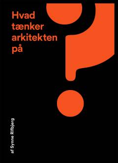Hvad tænker arkitekten på?