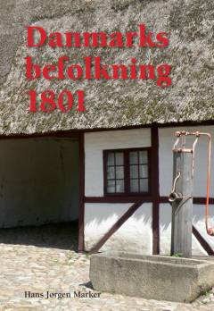 Danmarks befolkning 1801 : Analyse på grundlag af folketællingen som mikrodata