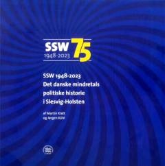 SSW 1948-2023 - det danske mindretals politiske historie i Slesvig-Holsten