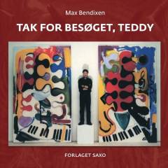 Tak for besøget, Teddy
