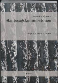 Skattesagskommissionen. Bind 4 : Kapitel 9, afsnit 9.16-9.18