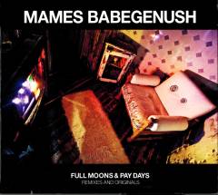 Full moons & pay days : remixes and originals