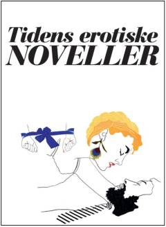 Tidens erotiske noveller. Volume 2