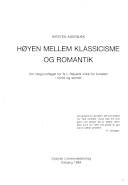 Høyen mellem klassicisme og romantik : om idegrundlaget for N.L. Høyens virke for kunsten i fortid og samtid