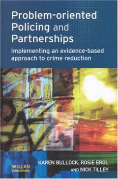 Problem-oriented policing and partnerships : implementing an evidence-based approach to crime reduction